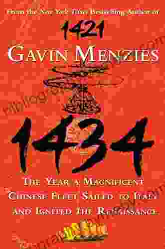 1434: The Year A Magnificent Chinese Fleet Sailed To Italy And Ignited The Renaissance (P S )