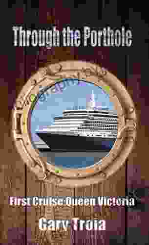 Through The Porthole: First Cruise: Queen Victoria