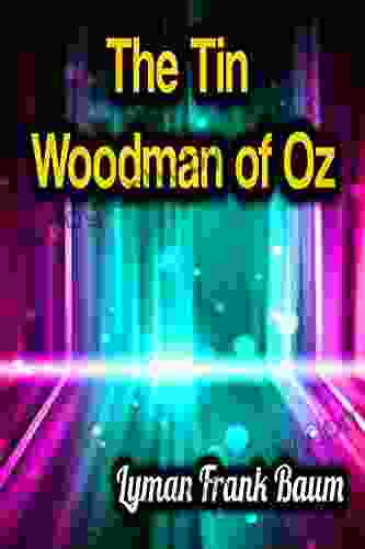 The Tin Woodman Of Oz