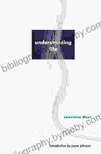 Understanding Life: Introduction By Jayne Johnson