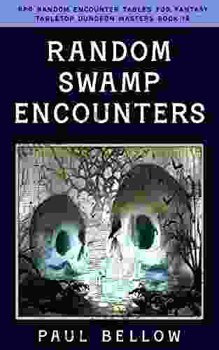 Random Swamp Encounters: Helpful Random Table Encounters for Fantasy RPG (RPG Random Encounter Tables for Fantasy Tabletop Dungeon Masters 18)