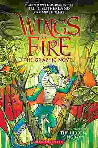 Wings of Fire: The Hidden Kingdom: A Graphic Novel (Wings of Fire Graphic Novel #3) (Wings of Fire Graphix)