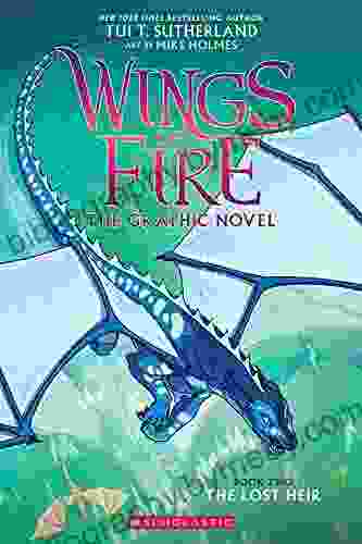 Wings Of Fire: The Lost Heir: A Graphic Novel (Wings Of Fire Graphic Novel #2)