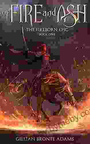 Of Fire And Ash (The Fireborn Epic 1)