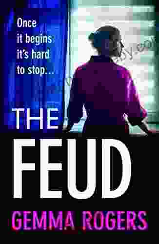 The Feud: The BRAND NEW totally gripping domestic psychological thriller from Gemma Rogers for 2024