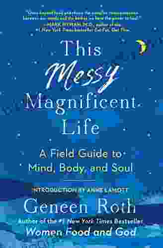 This Messy Magnificent Life: A Field Guide