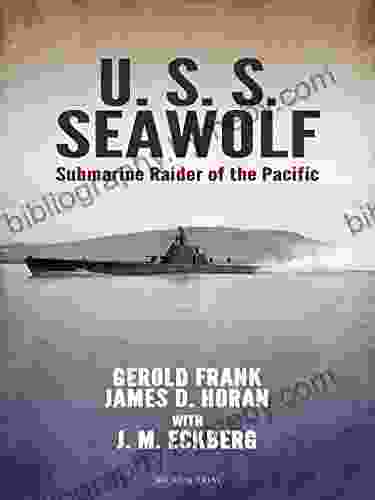 U S S Seawolf: Submarine Raider Of The Pacific