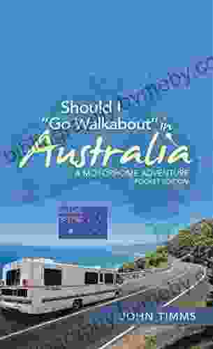 Should I Go Walkabout in Australia: A Motorhome Adventure