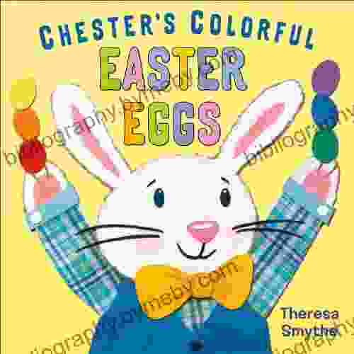 Chester S Colorful Easter Eggs (Christy Ottaviano Books)