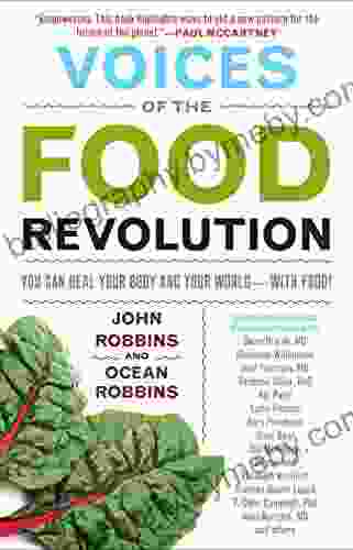 Voices of the Food Revolution: You Can Heal Your Body and Your World with Food