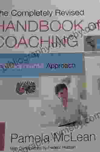 The Completely Revised Handbook Of Coaching: A Developmental Approach