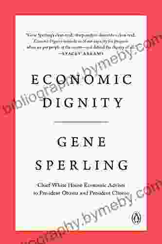 Economic Dignity Gene B Sperling