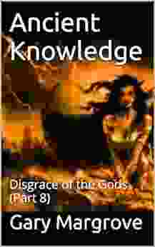 Ancient Knowledge: Disgrace of the Gods (Part 8) (Legacy of the Gods 2)