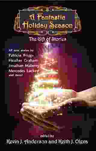 A Fantastic Holiday Season: The Gift Of Stories