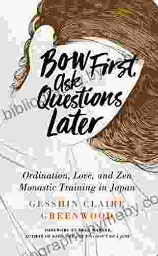 Bow First Ask Questions Later: Ordination Love and Monastic Zen in Japan