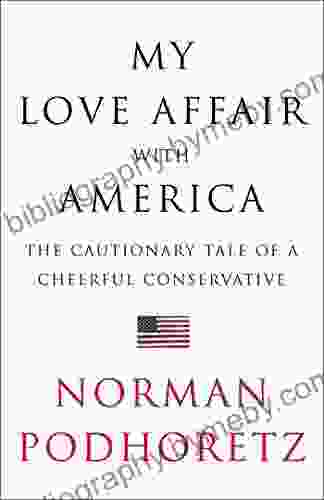 My Love Affair With America: The Cautionary Tale Of A Cheerful Conservative