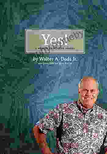 Yes : A Memoir Of Modern Hawaii