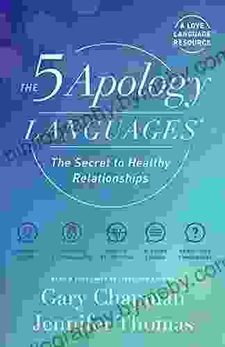 The 5 Apology Languages: The Secret To Healthy Relationships