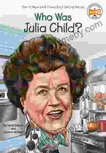 Who Was Julia Child? (Who Was?)