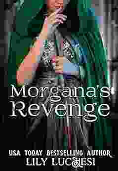 Morgana S Revenge: A Coven Prequel Set In The Time Of King Arthur (The Coven Series)