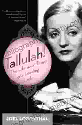 Tallulah : The Life and Times of a Leading Lady