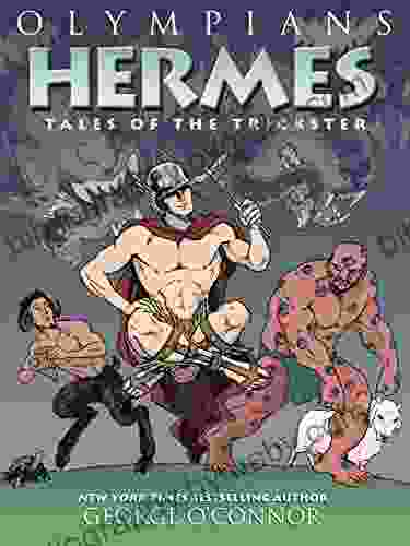 Olympians: Hermes: Tales Of The Trickster