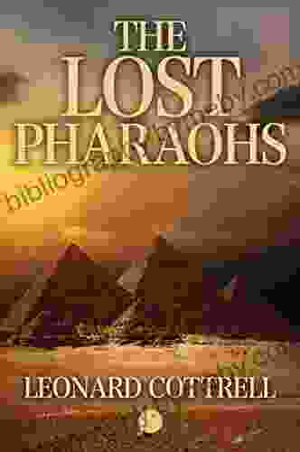 The Lost Pharaohs Leonard Cottrell