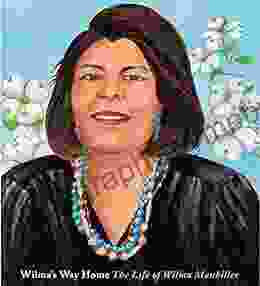 Wilma S Way Home: The Life Of Wilma Mankiller (A Big Words Book 10)