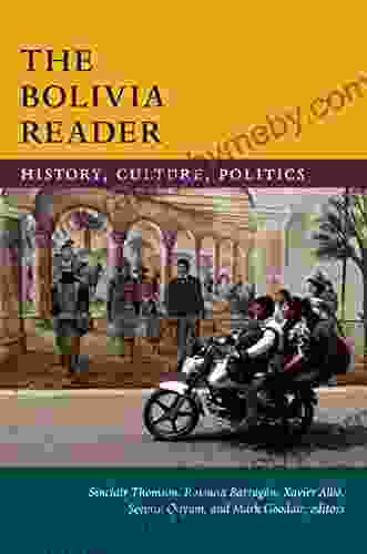 The Bolivia Reader: History Culture Politics (The Latin America Readers)