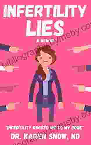 Infertility Lies: A Journey Of Discovering Truth