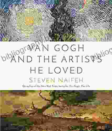 Van Gogh And The Artists He Loved