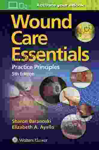 Wound Care Essentials Sharon Baranoski